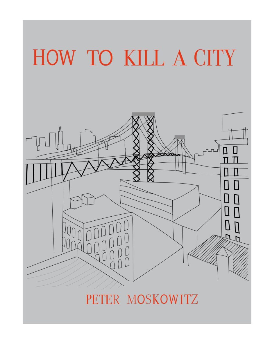 How To Kill A City by Peter Moskowitz: A Review